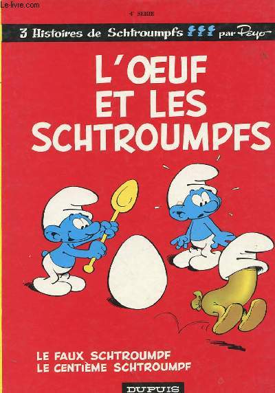 3 HISTOIRES DE SCHTROUMPFS : L'OEUF ET LES SCHTROUMPFS / LE FAUX SCHTROUMPF / LE CENTIEME SCHTROUMPF