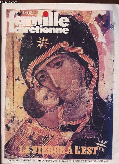 LE MOIS FAMILLE CHRETIENNE - LA VIERGE A L'EST
