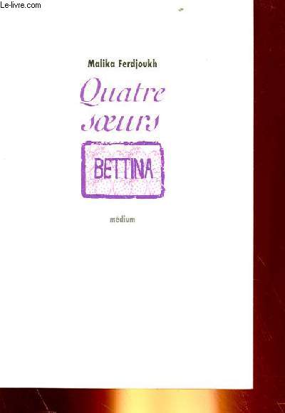 QUATRES SOEURS - BETTINA. TOME 3