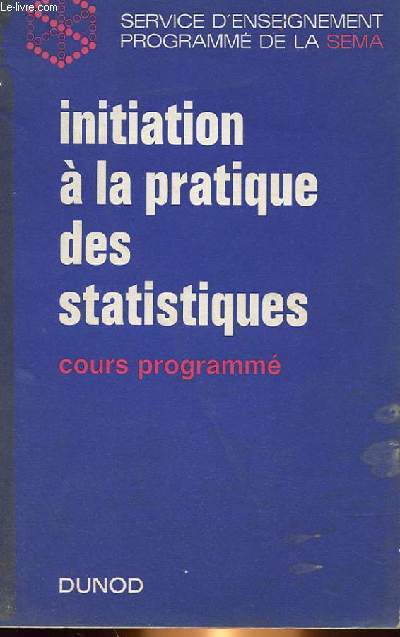 INITIATION A LA PRATIQUE DES STATISTIQUES, COURS PROGRAMME