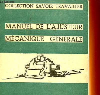 MANUEL DE L'AJUSTEUR, MECANIQUE GENERALE