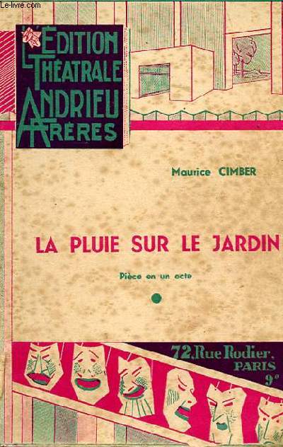LA PLUIE SUR LE JARDIN, PIECE EN UN ACTE