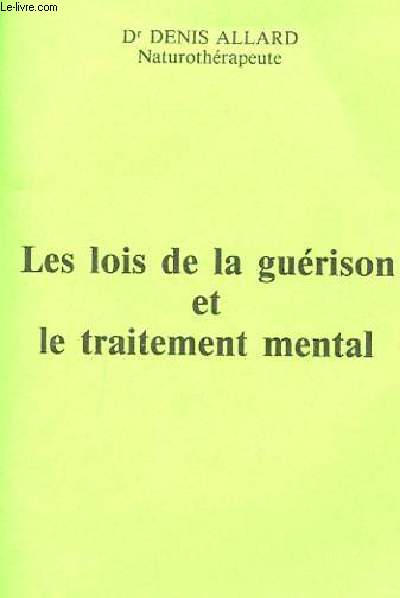 LES LOIS DE LA GUERISON ET LE TRAITEMENT MENTAL