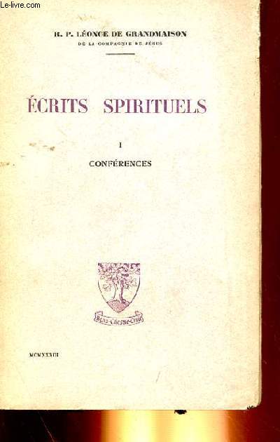ECRITS SPIRITUELS - TOME 1 : CONFERENCES