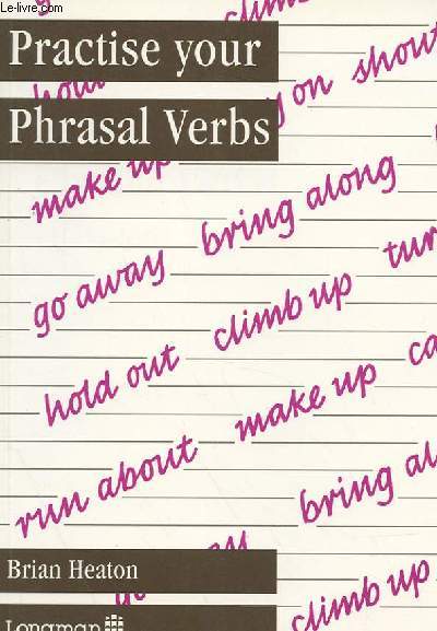 PRACTISE YOUR PHRASAL VERBS