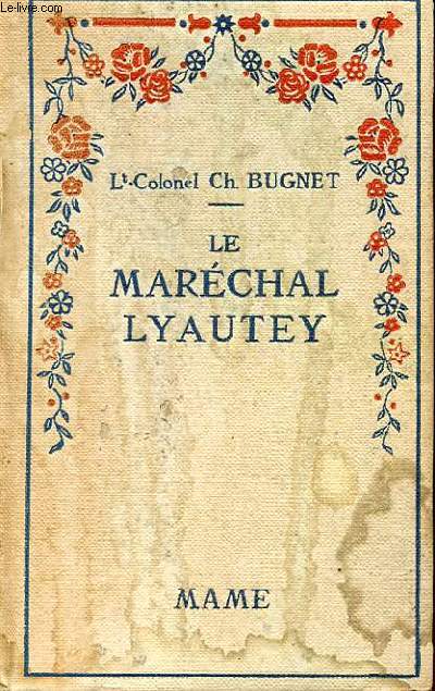 LE MARECHAL LYAUTEY