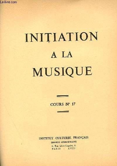 COURS N 17. INITIATION A LA MUSIQUE