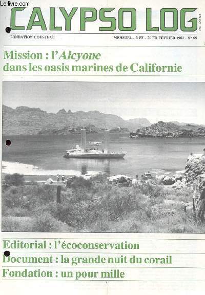CALYPSO LOG N 55 - MISSION : L'ALCYONE DANS LES OASIS MARINES DE CALIFORNIE, L'ECONSERVATION, LA GRANDE NUIT DU CORAIL, UN AN POUR MILLE