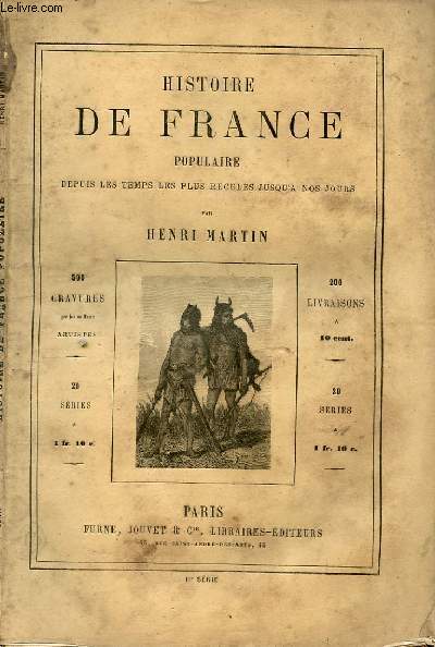 HISTOIRE DE FRANCE POPULAIRE DEPUIS LES TEMPS LES PLUS RECULES JUSQU'A NOS JOURS