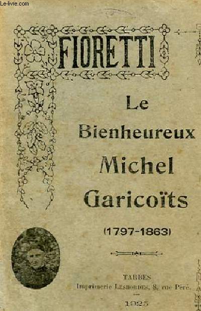 LE BIENHEUREUX MICHEL GARICOTS (1797-1863)