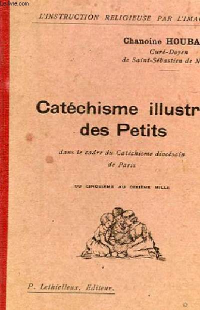 CATACHISME ILLUSTRE DES PETITS DANS LE CADRE DU CATHECHISME DIOCESAIN DE PARIS