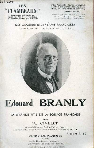 EDOUARD BRANLY OU LA GRANDE PITIE DE LA SCIENCE FRANCAISE