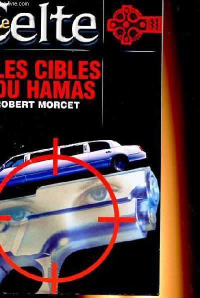 LE CELTE - LES CIBLES DU HAMAS