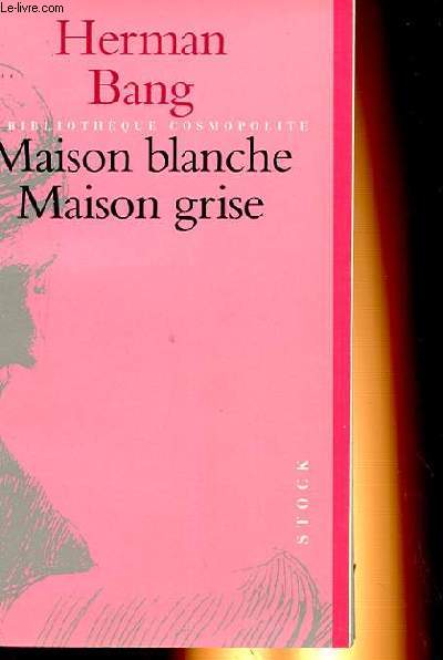MAISON BLANCHE MAISON GRISE