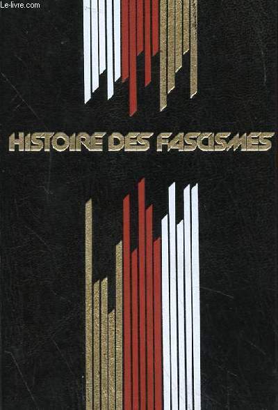 HISTOIRE DES FASCISMES, HISTOIRE DU IIIe REICH - LES COULISSES DE L'ENFER