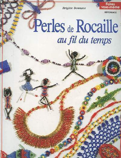 PERLES DE ROCAILLE AU FIL DU TEMPS