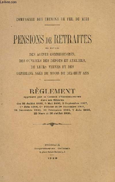 PENSIONS DE RETRAITES EN FAVEUR DES AGENTS COMMISSIONES, DES OUVRIERS DES DEPOTS ET ATELIERS, ET DE LEURS VEUVES ET DES ORPHELINS AGES DE MOINS DE 18 ANS