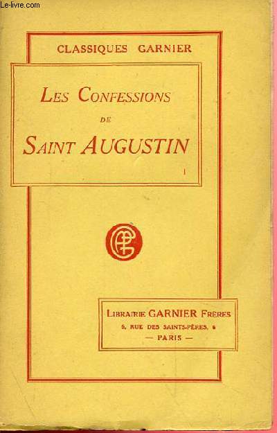 LES CONFESSIONS DE SAINT AUGUSTIN TOME 1