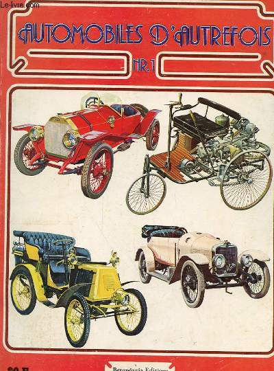 MOTOCYLCLES D'AUTREFOIS - LES PERES DE L'AUTOMOBILE, FRANCE : PREMIERE MISE AU POINT, LE MONDE ENTIER RELEVE LE DEFI, UN ESSOR IRRESISTIBLE, AUTOMOBILES EN TOUS GENRE, PRECURSEURS DU MOTEUR A EXPLOSION