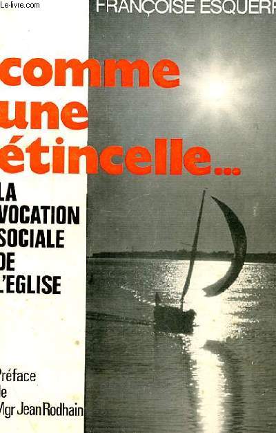 COMME UNE ETINCELLE... LA VOCATION SOCIALE DE L'EGLISE