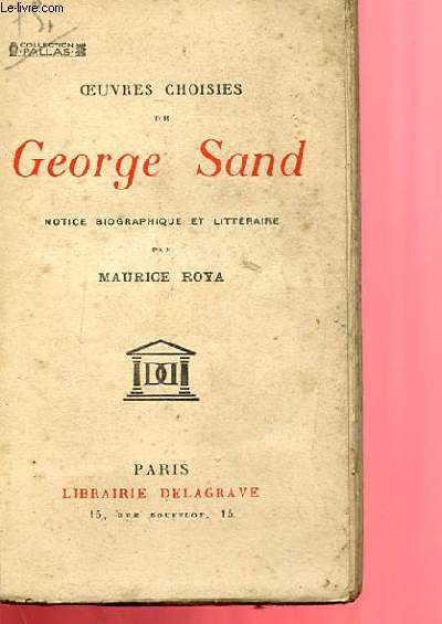 OEUVRES CHOISIES DE GEORGE SAND, NOTICE BIOGRAPHIQUE ET LITTERAIRE