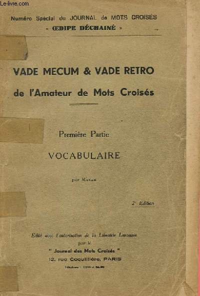 VADE MECUM ET VADE RETRO DE L'AMATEUR DE MOTS CROISES - PREMIERE PARTIE : VOCABULAIRE