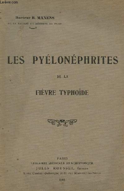 LES PYELONEPHRITES DE LA FIEVRE TYPHOIDE
