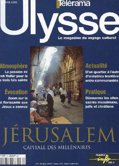 ULYSSE, LE MAGAZINE DU VOYAGE CULTUREL N70 - JERUSALEM, CAPITALE DES MILLENAIRES