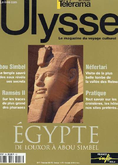 ULYSSE, LE MAGAZINE DU VOYAGE CULTUREL N76 - EGYPTE, DE LOUXOR A ABOU SIMBEL