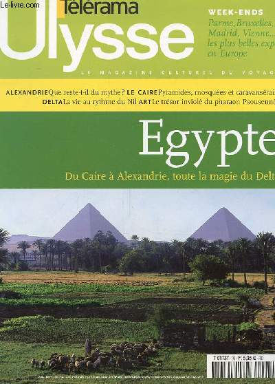 ULYSSE, LE MAGAZINE DU VOYAGE CULTUREL N93 - EGYPTE, DU CAIRE A ALEXANDRIE, TOUTE LA MAGIE DU DELTA