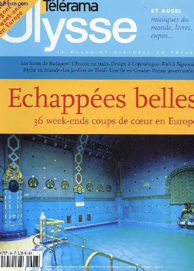 ULYSSE, LE MAGAZINE DU VOYAGE CULTUREL N 96 - ECHAPPEES BELLES, 36 WEEK-ENDS COUPS DE COEUR EN EUROPE