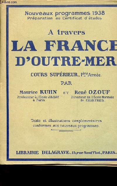 A TRAVERS LA FRANCE D'OUTRE-MER, NOUVEAUX PROGRAMMES 1938