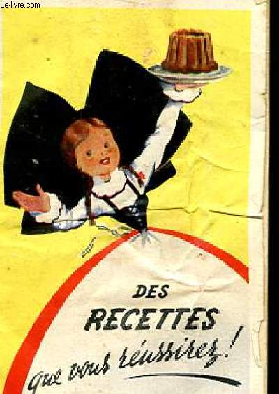 DES RECETTES QUE VOUS REUSSIREZ !