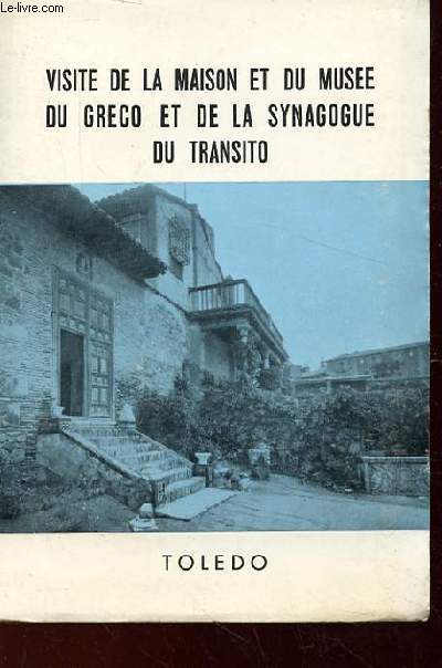 VISITE DE LA MAISON ET DU MUSEE DU GRECO ET DE LA SYNAGOGUE DU TRANSITO