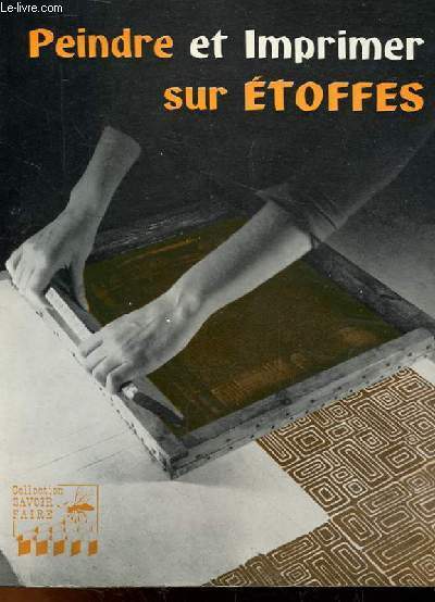 PEINDRE ET IMPRIMER SUR ETOFFES