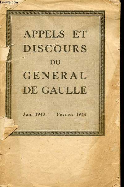 APPEL ET DISCOURS DU GENERAL DE GAULLE