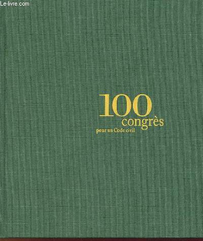 100 CONGRES POUR UN CODE CIVIL 1891-2004