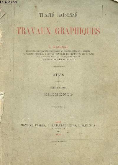 TRAITE RAISONNE DE TRAVUX GRAPHIQUES, ATLAS, PREMIERE PARTIE : ELEMENTS