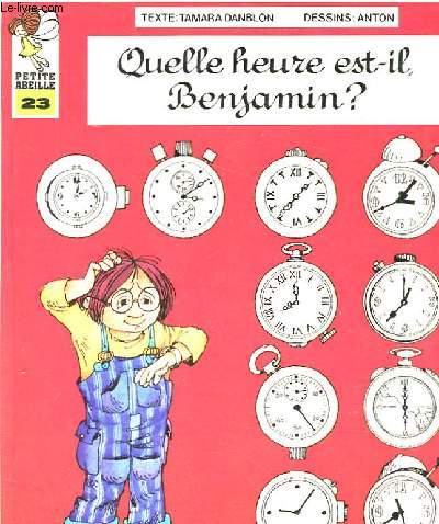 QUELLE HEURE EST-IL BENJAMIN ?