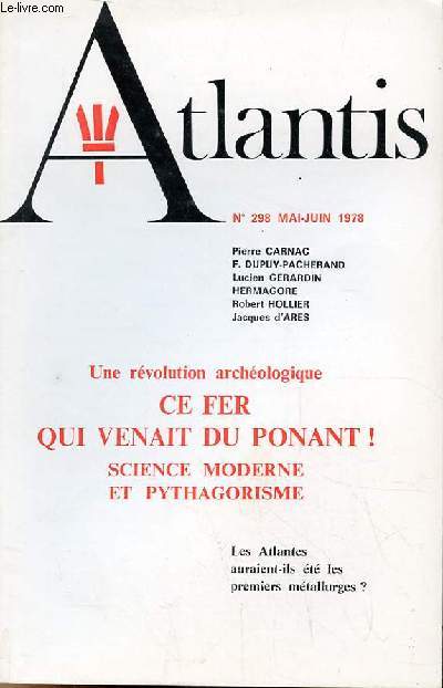 ATLANTIS N298 - UNE REVOLUTION ARCHEOLOGIQUE, CE FER QUI VENAIT DU PONANT SCIENCE MODERNE ET PYTHAGORISME