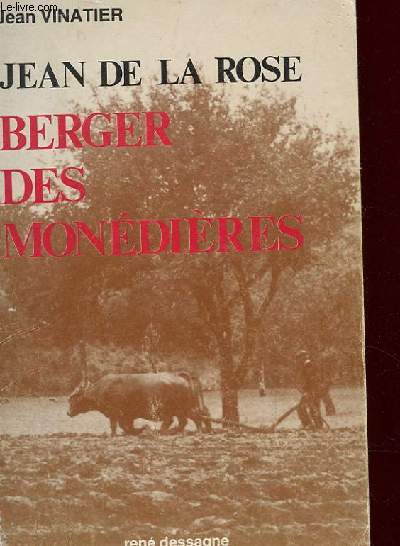 JEAN DE LA ROSE, BERGER DES MONEDIERES