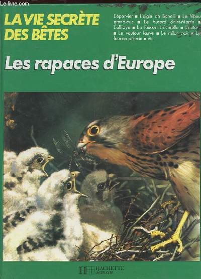 LA VIE SECRETE DES BETES LES RAPACES D'EUROPE