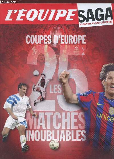 L'EQUIPE SAGA, COUPE D'EUROPE - LES 25 MATCHES INOUBLIABLES