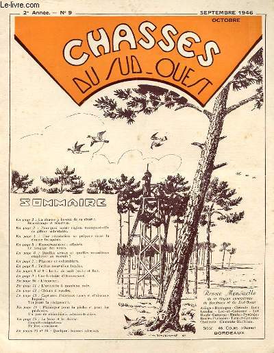 CHASSES DU SUD-OUEST N 9 - LA CHASSE A BESOIN DE SA CHARTE. BRACONNAGE ET RESERVES. POURQUOI NOTRE REGION MANQUE-T-ELLE DE GIBIER SEDENTAIRE. UNE REVOLUTION SE PREPARE DANS LA CHASSE FRANCAISE. LE LANGUAGE DES VENTS.