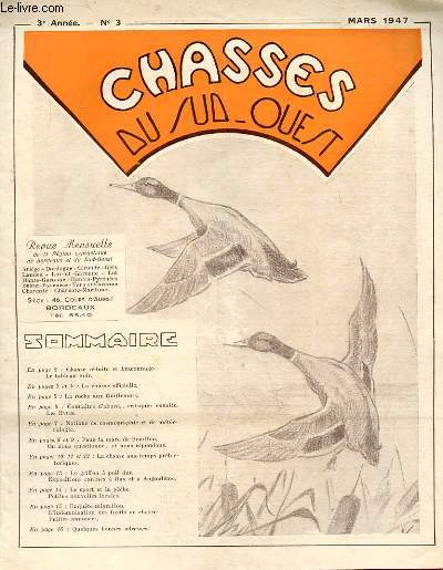 CHASSES DU SUD-OUEST N3 - CHASSE REDUITE ET BRACONNAGE. LE TABLEAU NOIR. LA CHASSE OFFICIELLE. LA ROCHE AUX GUILLEMOTS. CONNAITRE D'ABORD... CRITIQUER ENSUITE. FEUE LA MARE DE BOUILLON. NOTIONS DE COSMOGRAPHIE ET METEOROLOGIE.