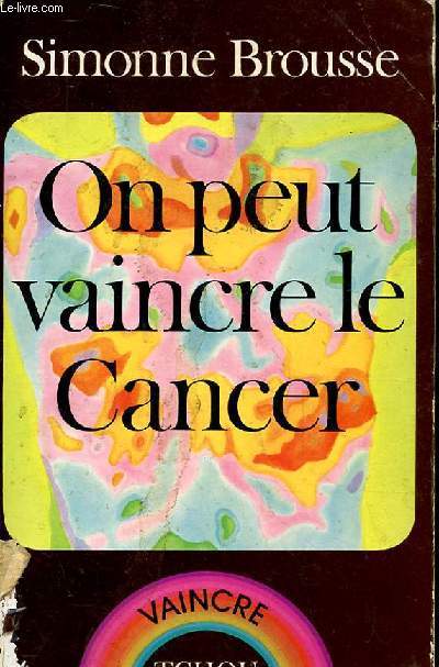 ON PEUT VAINCRE LE CANCER