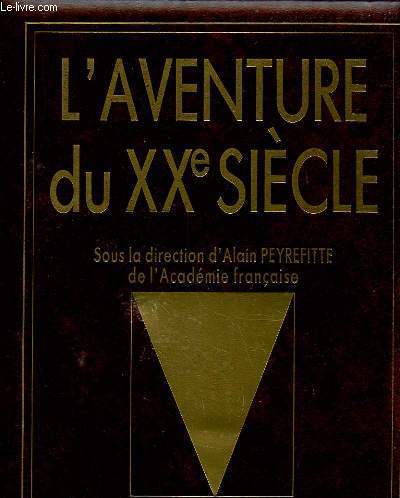 L'AVENTURE DU XXe SIECLE - LE TEMPS DES GUERRES 1900-1945