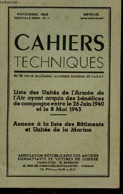 CAHIER TECHNIQUES N 15 - LISTE DES UNITES DE L'ARMEE DE L'AIR AYANT ACQUIS DES BENEFICES DE CAMPAGNE EN LE 26 JUIN 1940 ET LE 8 MAI 1945