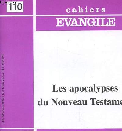 CAHIER EVANGILE N 110 - LES APOCALYPES DU NOUVEAU TESTAMENT