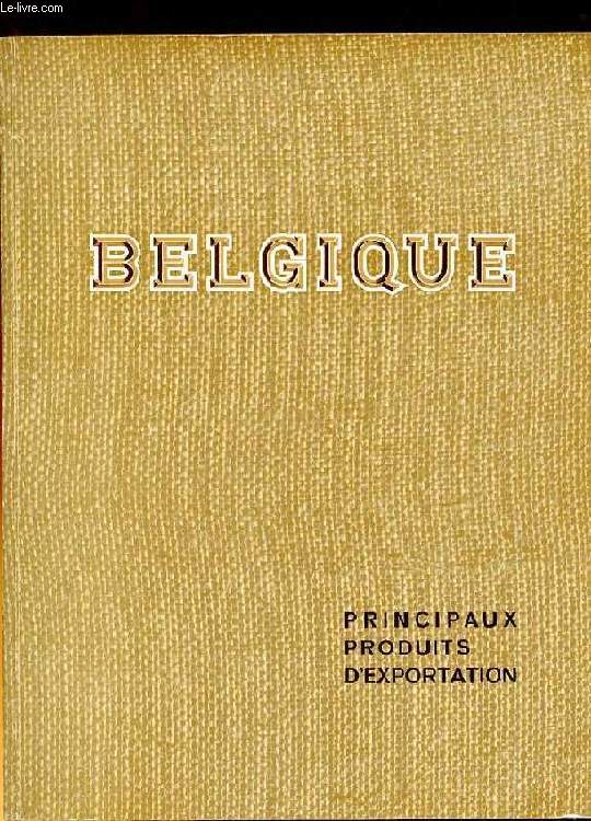 BELGIQUE. PRINCIPAUX PRODUITS D'EXPORTATION